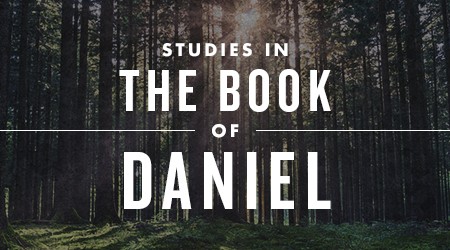 Studies In The Book of Daniel